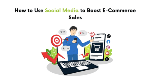 Leveraging Social Media to Boost Your E-commerce Sales 📲💥